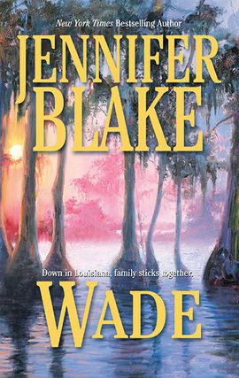 Title details for Wade by Jennifer Blake - Available